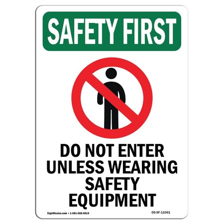 SIGNMISSION OSHA, 14" Height, Alum, 14" H, Portrait, Do Not Enter Unless W/ | Â Made in USA OS-SF-A-1014-V-11061